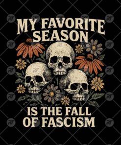 My Favorite Season Is The Fall Of Fascism Watermark