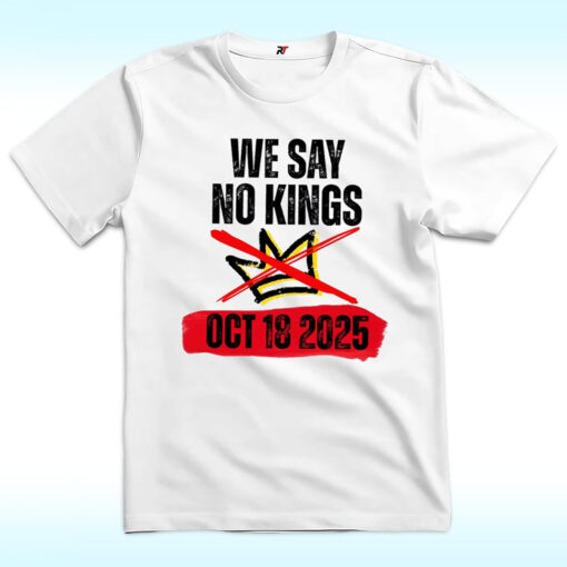 No Kings Day October 18 Shirt, Anti Trump