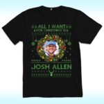All I Want For Christmas Is Josh Allen Shirt