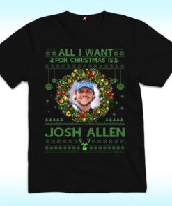 All I Want For Christmas Is Josh Allen Shirt