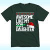 Awesome Like My Daughter Christmas Shirt