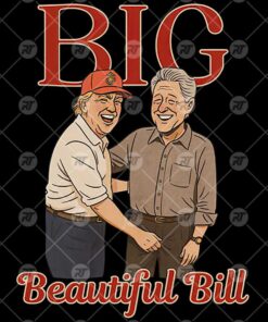 Big Beautiful Bill Clinton Watermark