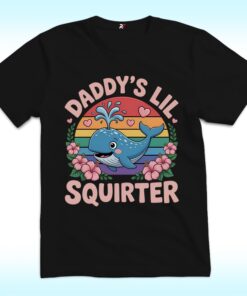 Daddy's Lil Squirter Shirt