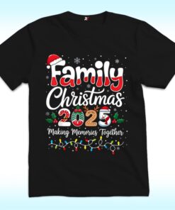Family Christmas 2025 Making Memories Together Shirt