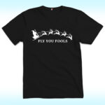 Fly You Fools Funny Christmas LOTR Shirt