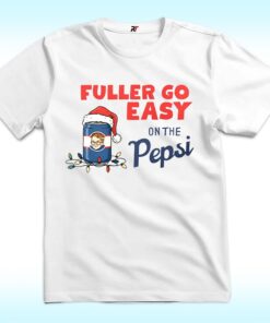 Fuller Go Easy On The Soda Home Alone Movie Christmas Shirt