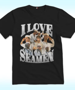 I Love Seamen Shirt