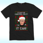 Mick McCarthy It Can’t Be Christmas It Can Shirt