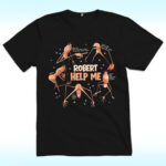 Robert Help Me Shirt, Marcus The Worm
