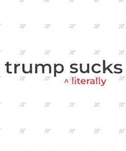 Trump Suck Literally Watermark