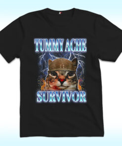 Tummy Ache Survivor Cat Meme Shirt