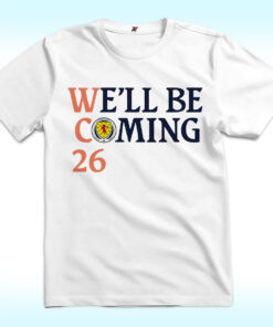 We'll Be Coming 26 Shirt