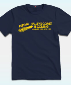 Halley's Comet Is Coming Shirt, Repent Stranger Things