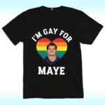 I'm Gay For Maye Shirt, New England Patriots