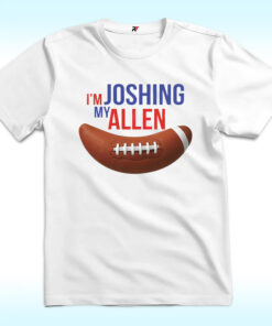 I’m Joshing My Allen Shirt