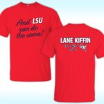 Lane Kiffin Can Kiss My And Lsu Can Do The Same Shirt