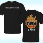 Lose Less Win More Fogo Shirt