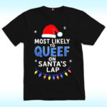 Most Likely to Queef on Santa's Lap Christmas Shirt