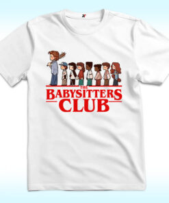The Baby Sitters Club Steve Harrington Stranger Things Shirt