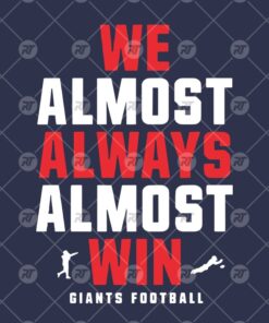 We Almost Always Almost Win Giants Watermark