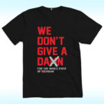 We Don’t Give A Damn For The Whole State Of Michigan Shirt, Ohio State Buckeyes
