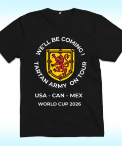 Scotland's Team, We'll Be Coming Tartan Army On Tour World Cup 2026 Shirt