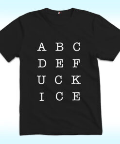 abcdefuck ICE Shirt, Subtle Fuck ICE