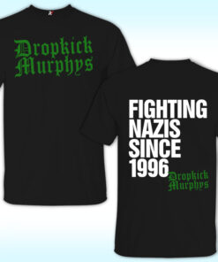 Dropkick Murphys, Fighting Nazis Since 1996 Flogging Molly The Rumjacks Shirt