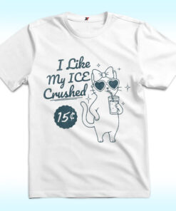I Like My ICE Crushed Shirt