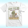 Off To Be Radical Left Scum Frog Shirt