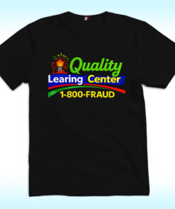Quality Learning Center Shirt, 1-800-Fraud