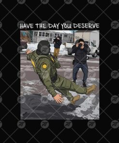 Have The Day You Deserve Watermark