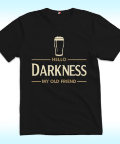 Hello Darkness My Old Friend Irish Beer St Patrick’s Day Party Shirt