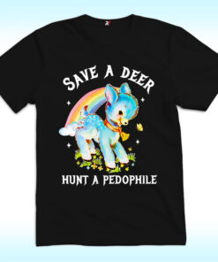 Save A Deer Hunt A Pedophile Shirt