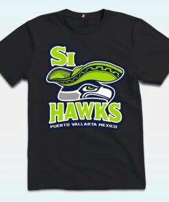 Si Hawks Puerto Vallarta Mexico Shirt