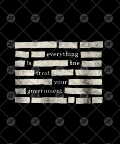 Censored Everything Is Fine Trust Your Government Watermark