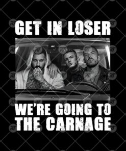 Get In Loser We’re Going To The Carnage Spade Brothers Watermark