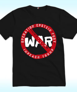 No War Operation Epstein Furry Impeach Trump Shirt