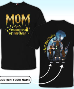 Custom Manager Of Mischief Mom Shirt, Best Mom Ever, Magical Mom