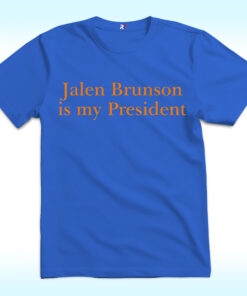 Jalen Brunson Is My President Shirt