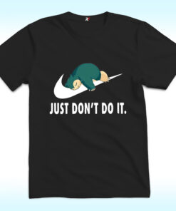 Just Don’t Do It Pokemon Snorlax Shirt