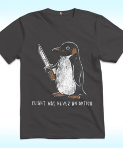 Flight Was Never An Option Shirt
