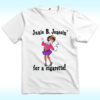 Junie B. Jonesin' For A Cigarette Shirt
