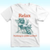 Relax Nothing Is Under Control Raccoon Shirt