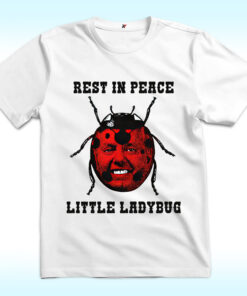 Rest In Peace Little Ladybug Shirt