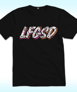 San Diego Padres LFGSD Let’s F’ing Go San Diego Shirt