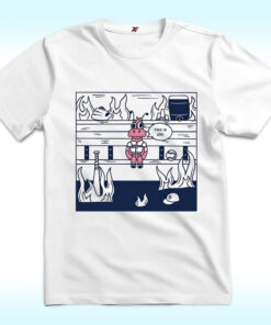 This Is Ok Funny Meme Shirt